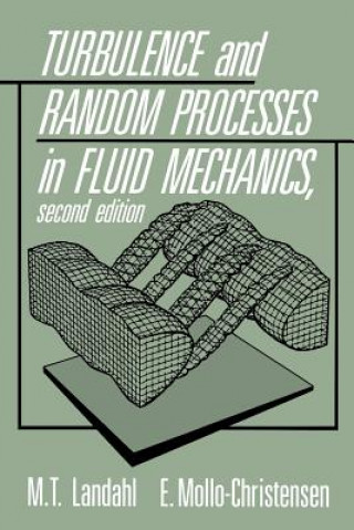 Book Turbulence and Random Processes in Fluid Mechanics M. T. LandahlE. Mollo-Christensen