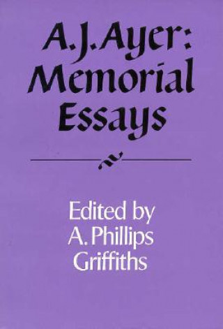 Carte A. J. Ayer: Memorial Essays A. Phillips Griffiths