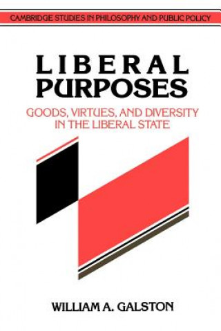 Könyv Liberal Purposes William A. Galston