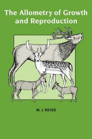 Książka Allometry of Growth and Reproduction Michael J. Reiss