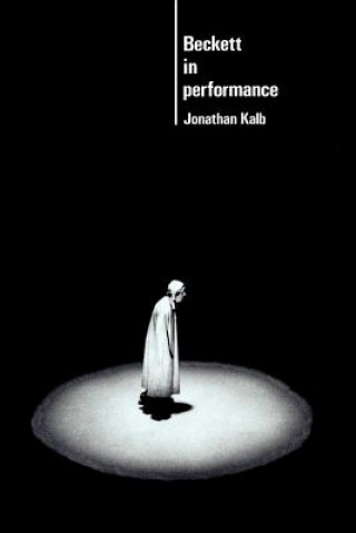 Knjiga Beckett in Performance Jonathan Kalb
