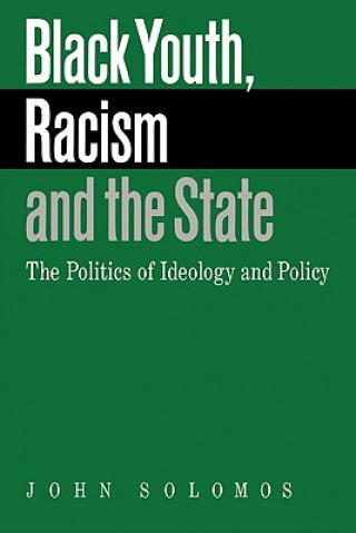 Carte Black Youth, Racism and the State John Solomos