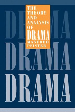 Knjiga Theory and Analysis of Drama Manfred PfisterJohn Halliday