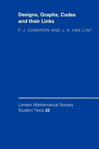 Knjiga Designs, Graphs, Codes and their Links P. J. CameronJ. H. van Lint