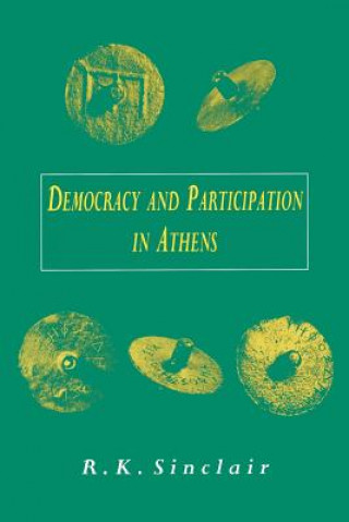 Kniha Democracy and Participation in Athens R. K. Sinclair