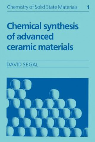 Knjiga Chemical Synthesis of Advanced Ceramic Materials David Segal