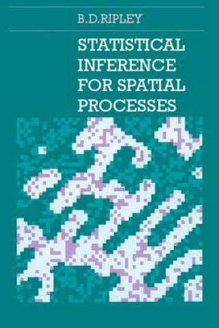 Książka Statistical Inference for Spatial Processes B. D. Ripley