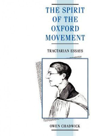 Kniha Spirit of the Oxford Movement Owen Chadwick