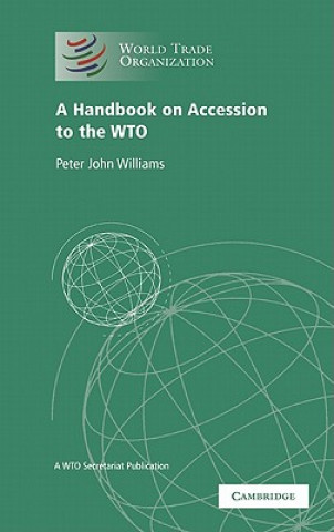 Knjiga Handbook on Accession to the WTO World Trade OrganizationArif Hussain