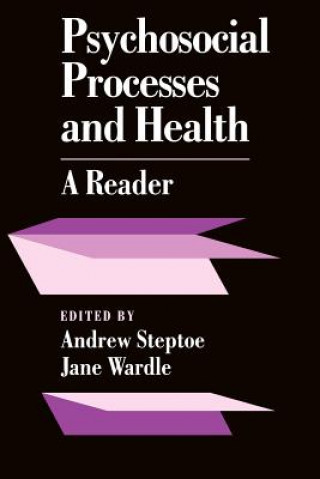 Книга Psychosocial Processes and Health Andrew SteptoeJane Wardle