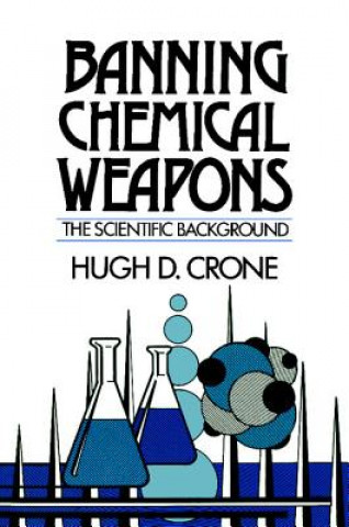 Książka Banning Chemical Weapons Hugh D. Crone