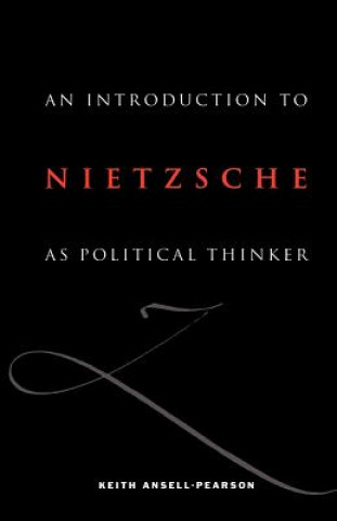 Kniha Introduction to Nietzsche as Political Thinker Keith Ansell-Pearson