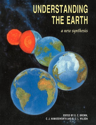 Carte Understanding the Earth Geoff BrownChris HawkesworthChris Wilson