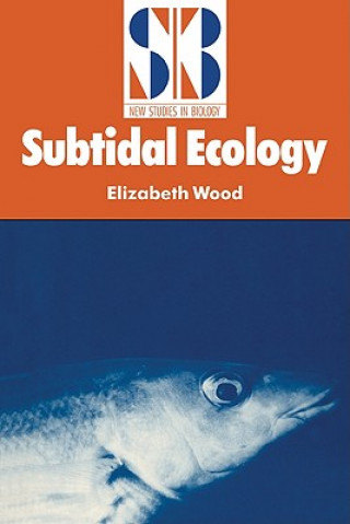 Könyv Subtidal Ecology Elizabeth Wood