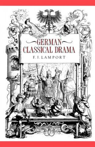 Książka German Classical Drama F. J. Lamport