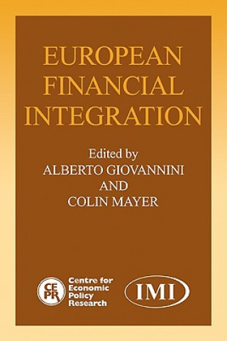 Książka European Financial Integration Alberto GiovanniniColin Mayer