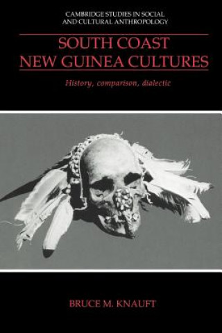 Buch South Coast New Guinea Cultures Bruce M. Knauft