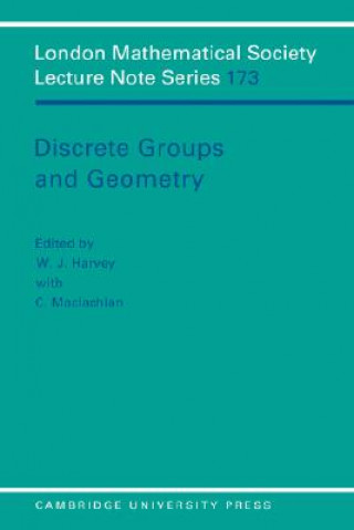 Kniha Discrete Groups and Geometry W. J. HarveyC. Maclachlan