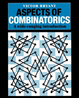 Könyv Aspects of Combinatorics Victor Bryant