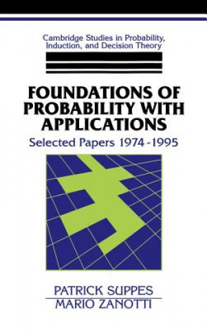 Könyv Foundations of Probability with Applications Patrick SuppesMario Zanotti