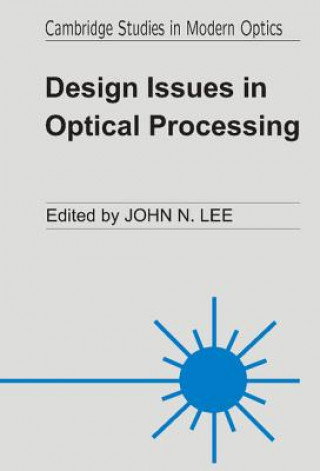 Könyv Design Issues in Optical Processing John N. Lee