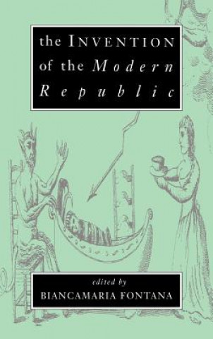 Kniha Invention of the Modern Republic Biancamaria Fontana