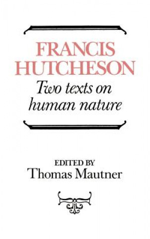 Książka Hutcheson: Two Texts on Human Nature Francis HutchesonThomas Mautner