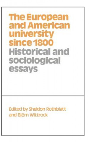 Kniha European and American University since 1800 Sheldon RothblattBjorn Wittrock