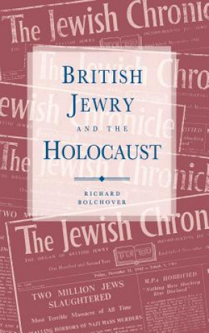 Könyv British Jewry and the Holocaust Richard Bolchover