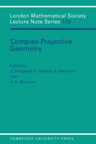 Книга Complex Projective Geometry G. EllingsrudC. PeskineG. SacchieroS. A. Stromme