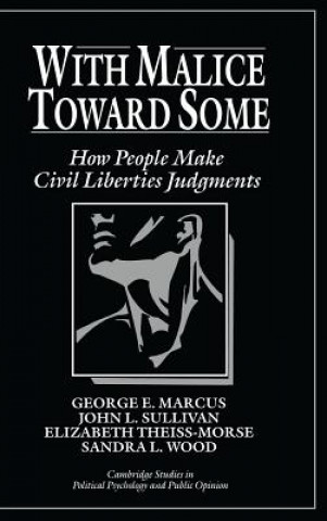 Kniha With Malice toward Some George E. MarcusJohn L. SullivanElizabeth Theiss-MorseSandra L. Wood