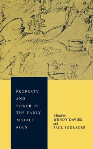 Kniha Property and Power in the Early Middle Ages Wendy DaviesPaul Fouracre