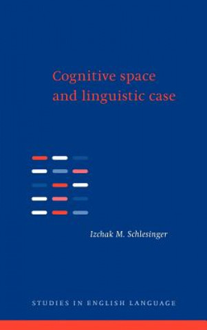 Carte Cognitive Space and Linguistic Case Izchak M. Schlesinger