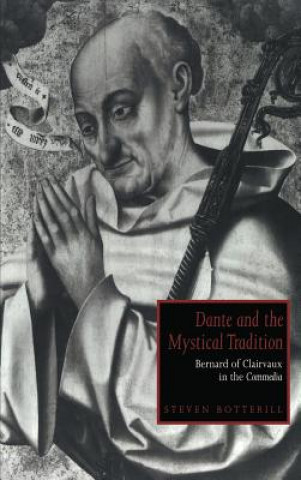Carte Dante and the Mystical Tradition Steven Botterill
