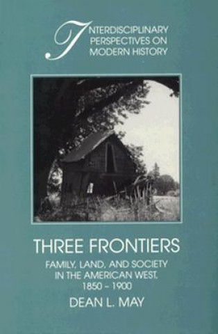 Livre Three Frontiers Dean L. May