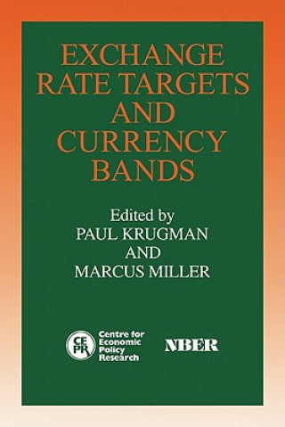 Könyv Exchange Rate Targets and Currency Bands Paul KrugmanMarcus Miller