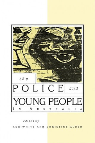 Książka Police and Young People in Australia Christine Alder