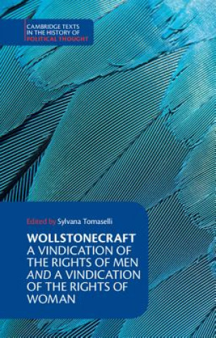 Könyv Wollstonecraft: A Vindication of the Rights of Men and a Vindication of the Rights of Woman and Hints Mary WollstonecraftSylvana Tomaselli