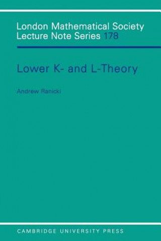 Könyv Lower K- and L-theory Andrew Ranicki