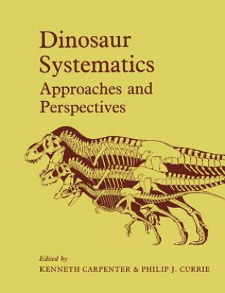Könyv Dinosaur Systematics Kenneth CarpenterPhilip J. Currie