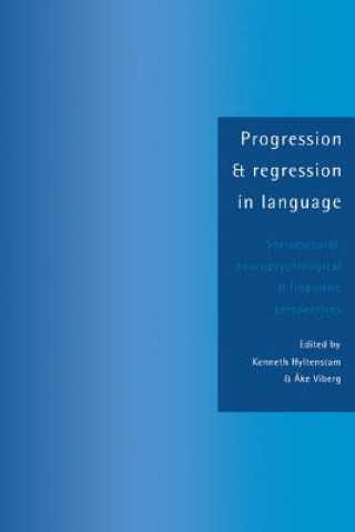 Carte Progression and Regression in Language Kenneth HyltenstamAke Viberg