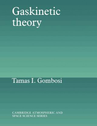 Kniha Gaskinetic Theory Tamas I. Gombosi