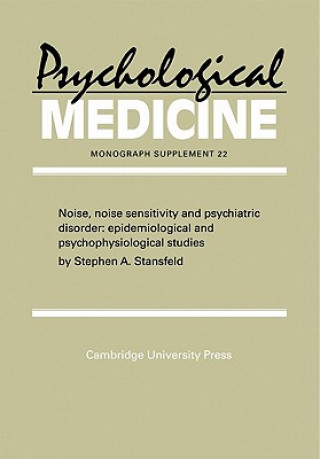 Carte Noise, Noise Sensitivity and Psychiatric Disorder Stephen A. Stansfeld