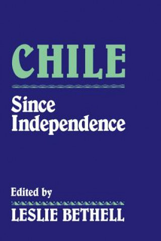 Carte Chile since Independence Leslie Bethell