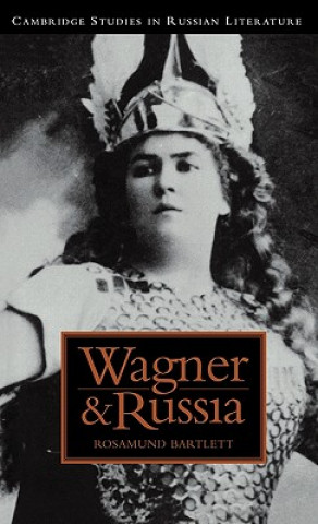 Libro Wagner and Russia Rosamund Bartlett