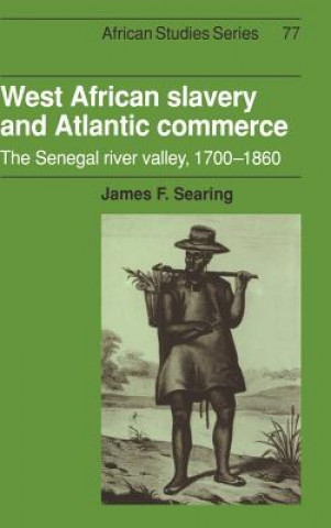 Kniha West African Slavery and Atlantic Commerce James F. Searing