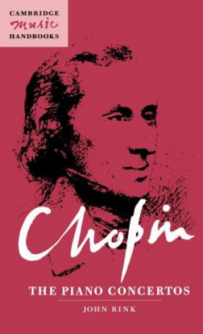 Carte Chopin: The Piano Concertos John RinkJulian Rushton