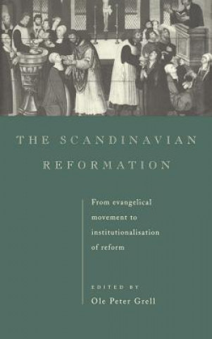 Carte Scandinavian Reformation Ole Peter Grell