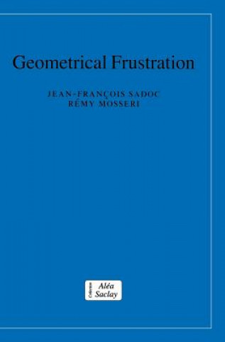 Kniha Geometrical Frustration Jean-François SadocRémy Mosseri