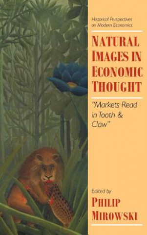 Book Natural Images in Economic Thought Philip Mirowski